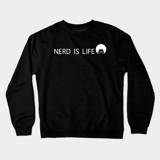 Nerd Is Life